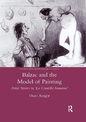 Balzac and the Model of Painting: Artist Stories in La Comedie Humaine - Knight, Diana