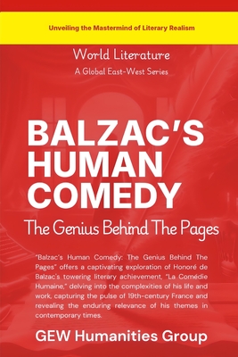 Balzac's Human Comedy: The Genius Behind The Pages - Gew Humanities Group
