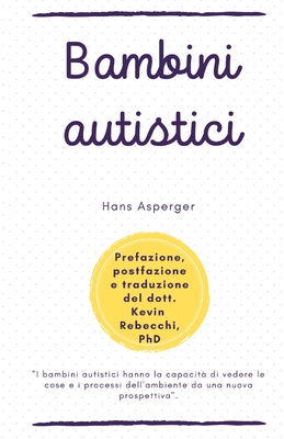 Bambini autistici: Hans Asperger - Rebecchi, Kevin (Translated by)