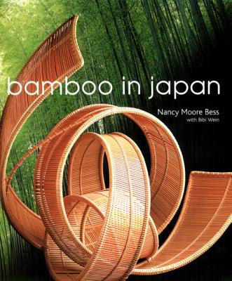 Bamboo in Japan - Bess, Nancy Moore, and Wein, Bibi