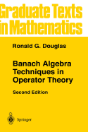 Banach Algebra Techniques in Operator Theory