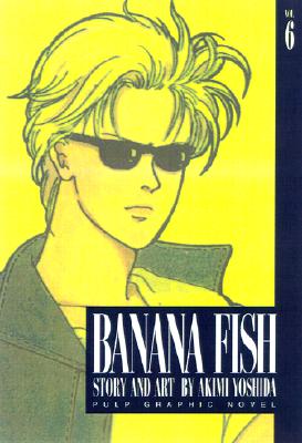 Banana Fish, Vol. 6 - 