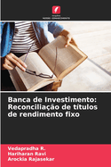 Banca de Investimento: Reconcilia??o de t?tulos de rendimento fixo