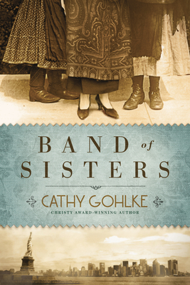 Band of Sisters - Gohlke, Cathy