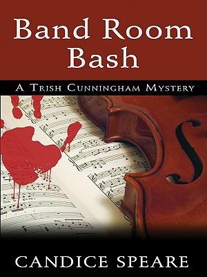 Band Room Bash: A Romantic Mystery - Speare, Candice