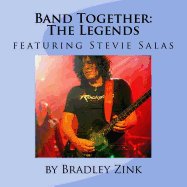 Band Together: The Legends: Featuring Stevie Salas