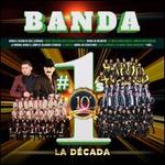 Banda #1's La Decada