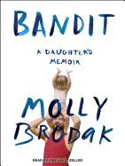 Bandit: A Daughter's Memoir