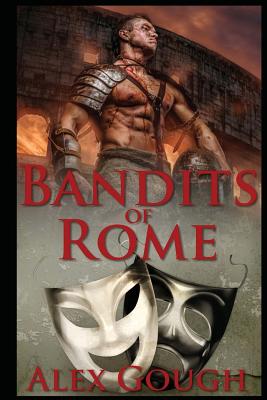 Bandits of Rome: Book II in the Carbo of Rome series - Gough, Alex