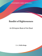 Bandlet of Righteousness: An Ethiopian Book of the Dead