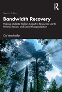 Bandwidth Recovery: Helping Students Reclaim Cognitive Resources Lost to Poverty, Racism, and Social Marginalization