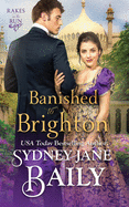 Banished to Brighton: A Rakes on the Run Novel