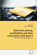Bank Loan Pricing, Profitability and Their Connections with Basil II