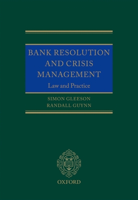 Bank Resolution and Crisis Management: Law and Practice - Gleeson, Simon, and Guynn, Randall