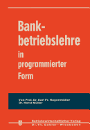 Bankbetriebslehre in Programmierter Form
