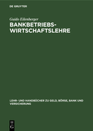 Bankbetriebswirtschaftslehre: Grundlagen, Internationale Bankleistungen, Bank-Management