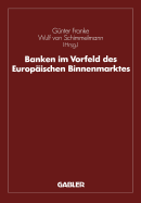 Banken Im Vorfeld Des Europaischen Binnenmarktes