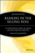 Bankers in the Selling Role: A Consultative Guide to Cross-Selling Financial Services