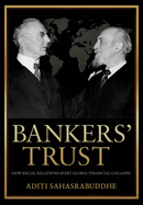 Bankers' Trust: How Social Relations Avert Global Financial Collapse