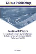 Banking Bill Vol. 5