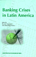 Banking Crises in Latin America - Hausmann, Ricardo (Editor), and Rojas-Suarez, Liliana, Professor (Editor)