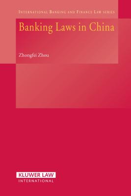 Banking Laws in China - Zhongfei Zhou