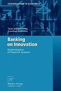 Banking on Innovation: Modernisation of Payment Systems