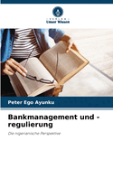 Bankmanagement und -regulierung