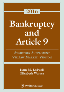Bankruptcy and Article 9: 2016 Statutory Supplement, Visilaw Marked Version