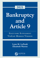 Bankruptcy and Article 9: 2021 Statutory Supplement, Visilaw Marked Version