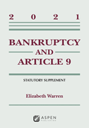 Bankruptcy & Article 9: 2021 Statutory Supplement