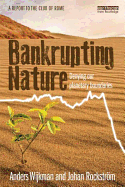 Bankrupting Nature: Denying Our Planetary Boundaries