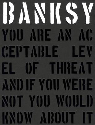 Banksy. You are an Acceptable Level of Threat - Shove, Gary, and Potter, Patrick