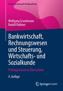 Bankwirtschaft, Rechnungswesen Und Steuerung, Wirtschafts- Und Sozialkunde: Prfungswissen in bersichten