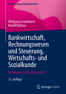Bankwirtschaft, Rechnungswesen Und Steuerung, Wirtschafts- Und Sozialkunde: Prufungswissen in Ubersichten