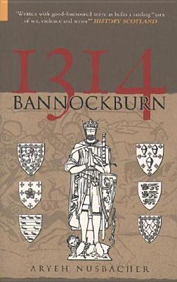 Bannockburn 1314 - Nusbacher, Aryeh