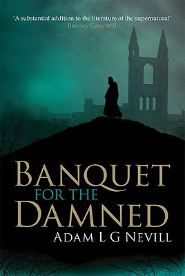 Banquet for the Damned - Nevill, Adam L G