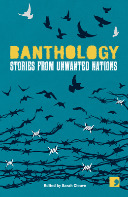 Banthology: Seven Stories from Seven Countries - Mamoun, Rania, and Al-Anoud, Wajdi, and Shatwan, Najwa bin