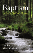 Baptism: God's Gift of Holiness