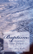 Baptism: : The Journey into Death