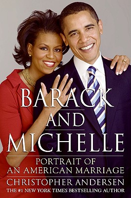 Barack and Michelle: Portrait of an American Marriage - Andersen, Christopher