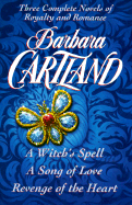 Barbara Cartland: Three Complete Novels: Royalty and Romance
