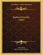 Barbara Frietchie (1894)