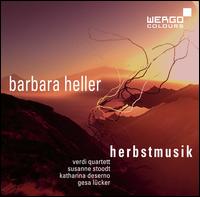 Barbara Heller: Herbstmusik - Gesa Lcker (piano); Katharina Deserno (cello); Susanne Stoodt (violin); Verdi Quartet