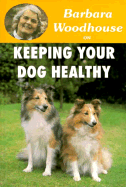 Barbara Woodhouse on Keeping Your Dog Healthy