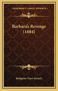 Barbara's Revenge (1884)