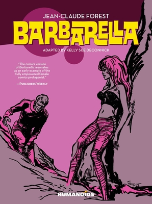 Barbarella - Deconnick, Kelly Sue (Adapted by), and Forest, Jean-Claude