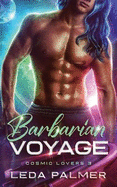 Barbarian Voyage: Cosmic Lovers 3