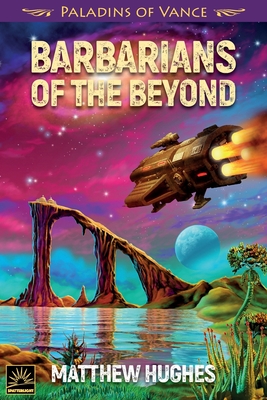 Barbarians of the Beyond - Hughes, Matthew