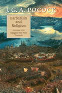 Barbarism and Religion: Volume 5, Religion: The First Triumph